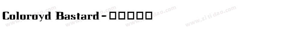 Coloroyd Bastard字体转换